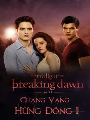 Chạng vạng: Hừng đông: