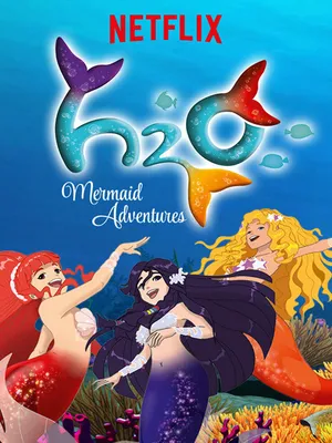 H2O: Cuộc phiêu lưu của những nàng tiên cá