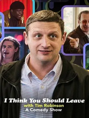 Tim Robinson: Tôi nghĩ bạn nên ra về